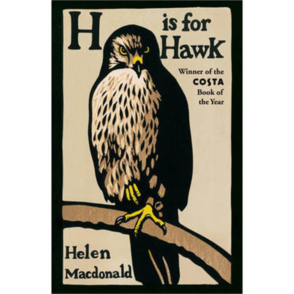 H Is For Hawk by Helen Macdonald (Paperback)